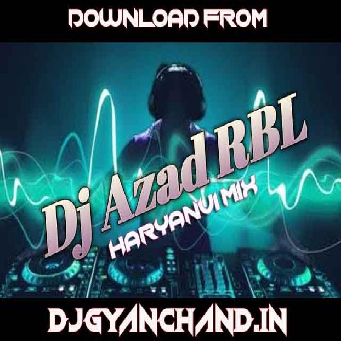 Ghungroo - Haryanvi Electro Remix Mp3 Song - Dj Azad Rbl
